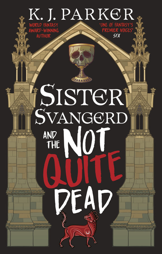 Sister Svangerd and the Not Quite Dead by K. J. Parker