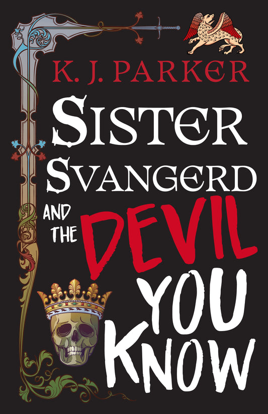 Sister Svangerd and the Devil You Know by K. J. Parker