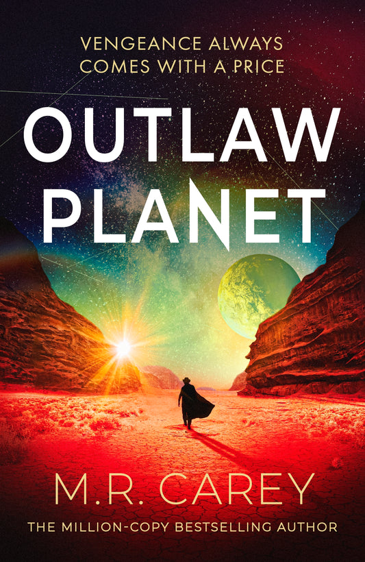 Outlaw Planet by M. R. Carey