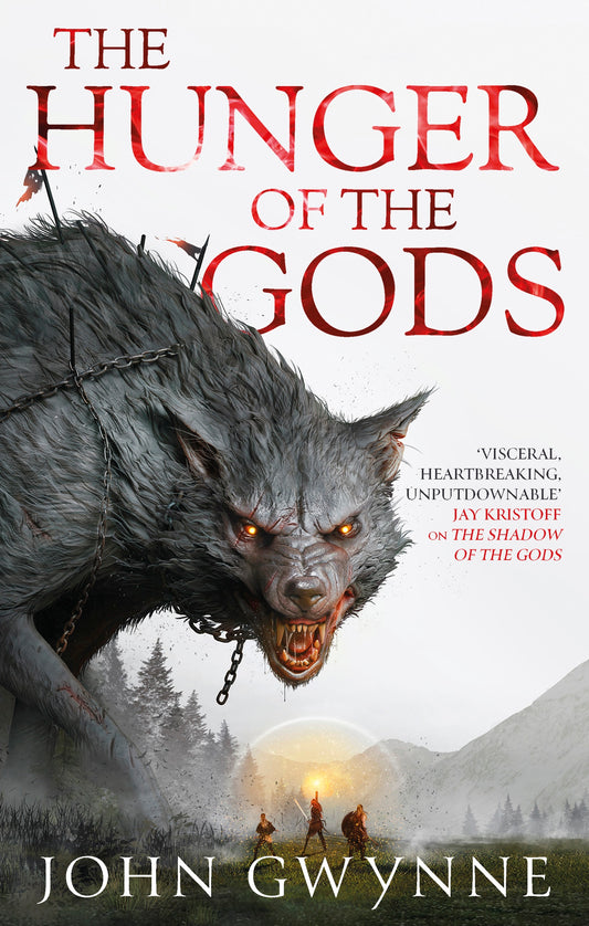 The Hunger of the Gods by John Gwynne