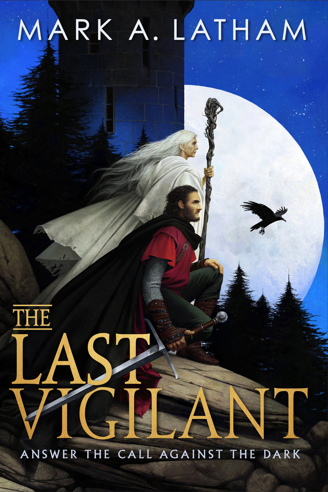 The Last Vigilant by Mark A. Latham