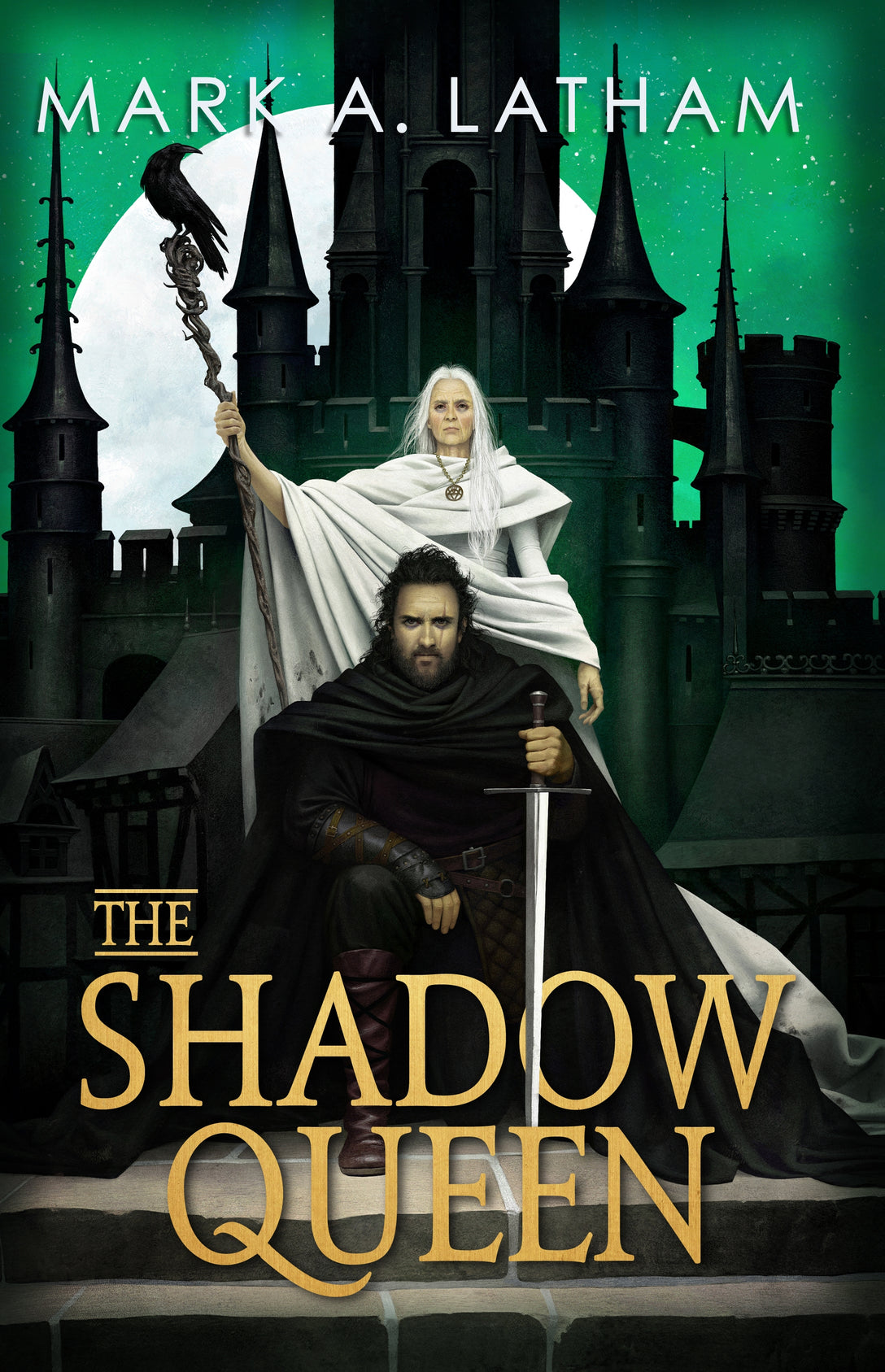 The Shadow Queen by Mark A. Latham
