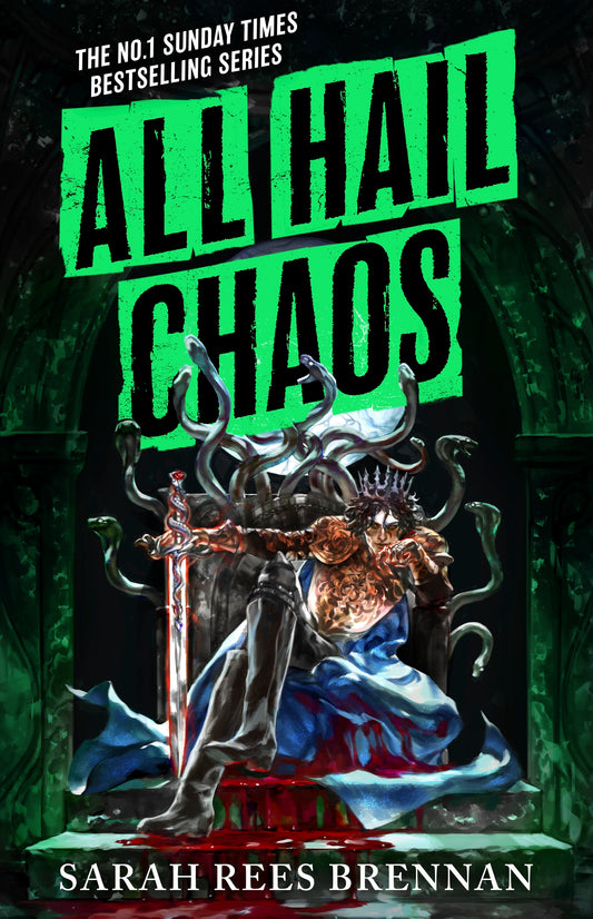 All Hail Chaos by Sarah Rees Brennan