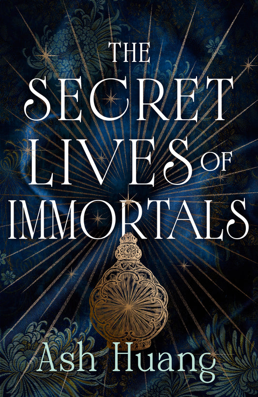 The Secret Lives of Immortals by Ash Huang