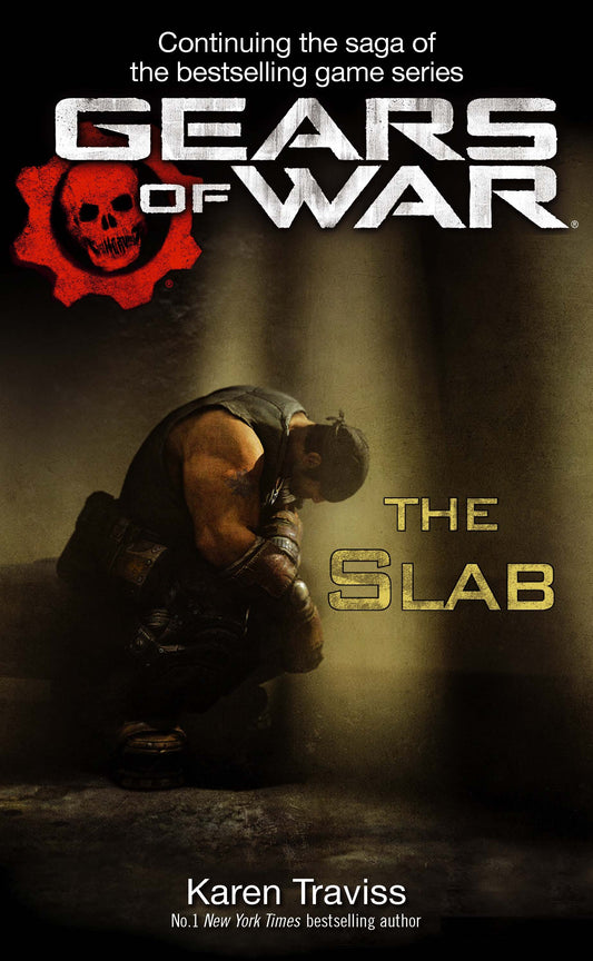 Gears of War: The Slab by Karen Traviss