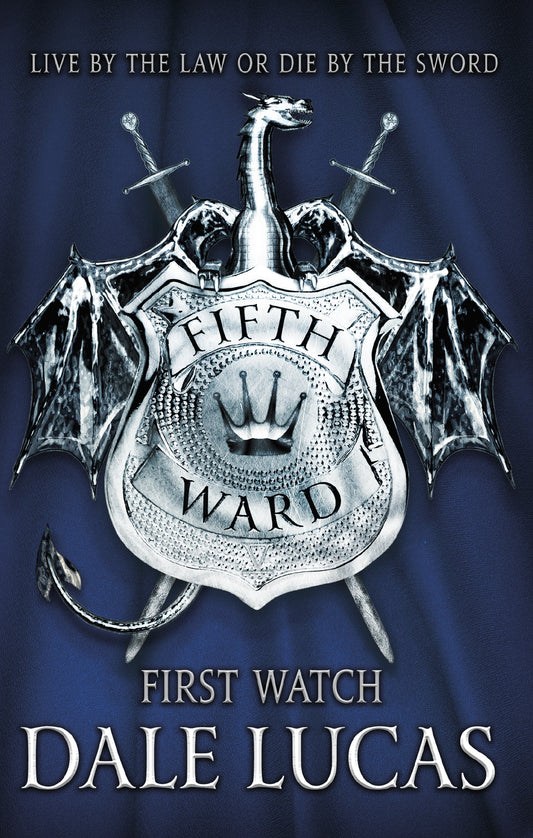 The Fifth Ward: First Watch by Dale Lucas