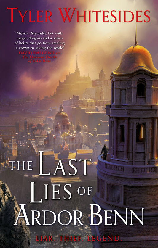 The Last Lies of Ardor Benn by Tyler Whitesides