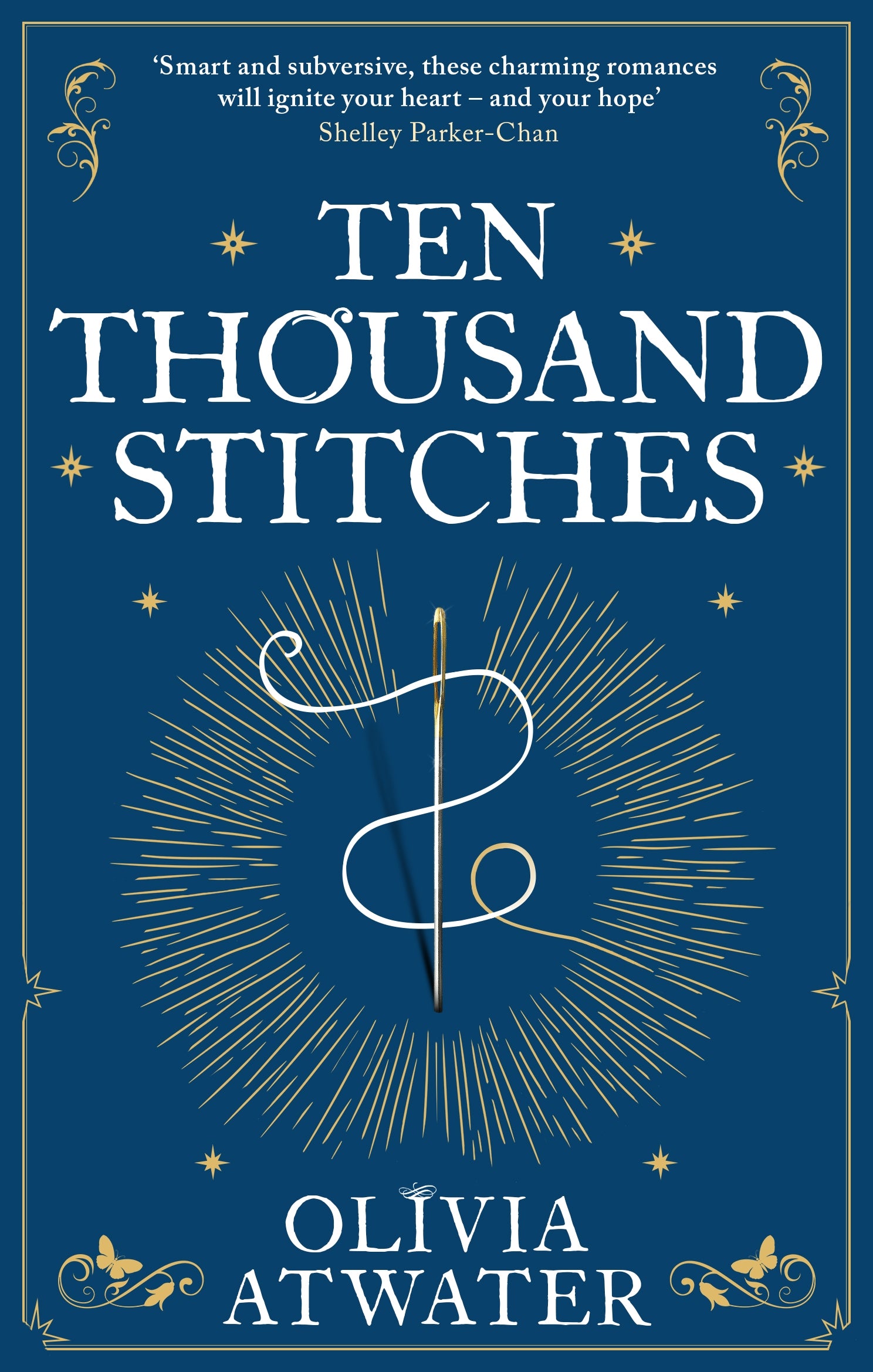 Ten Thousand Stitches by Olivia Atwater