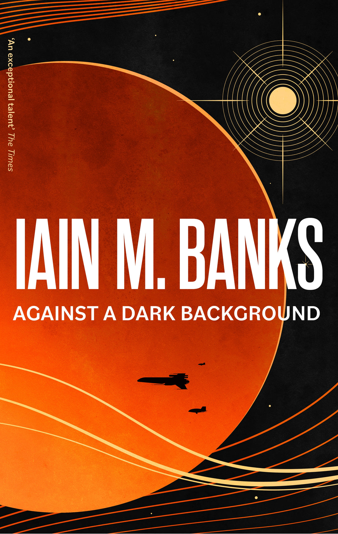 Against A Dark Background by Iain M. Banks