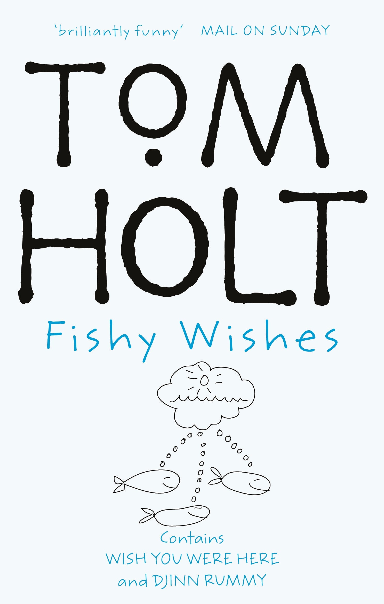 Fishy Wishes: Omnibus 7 by Tom Holt