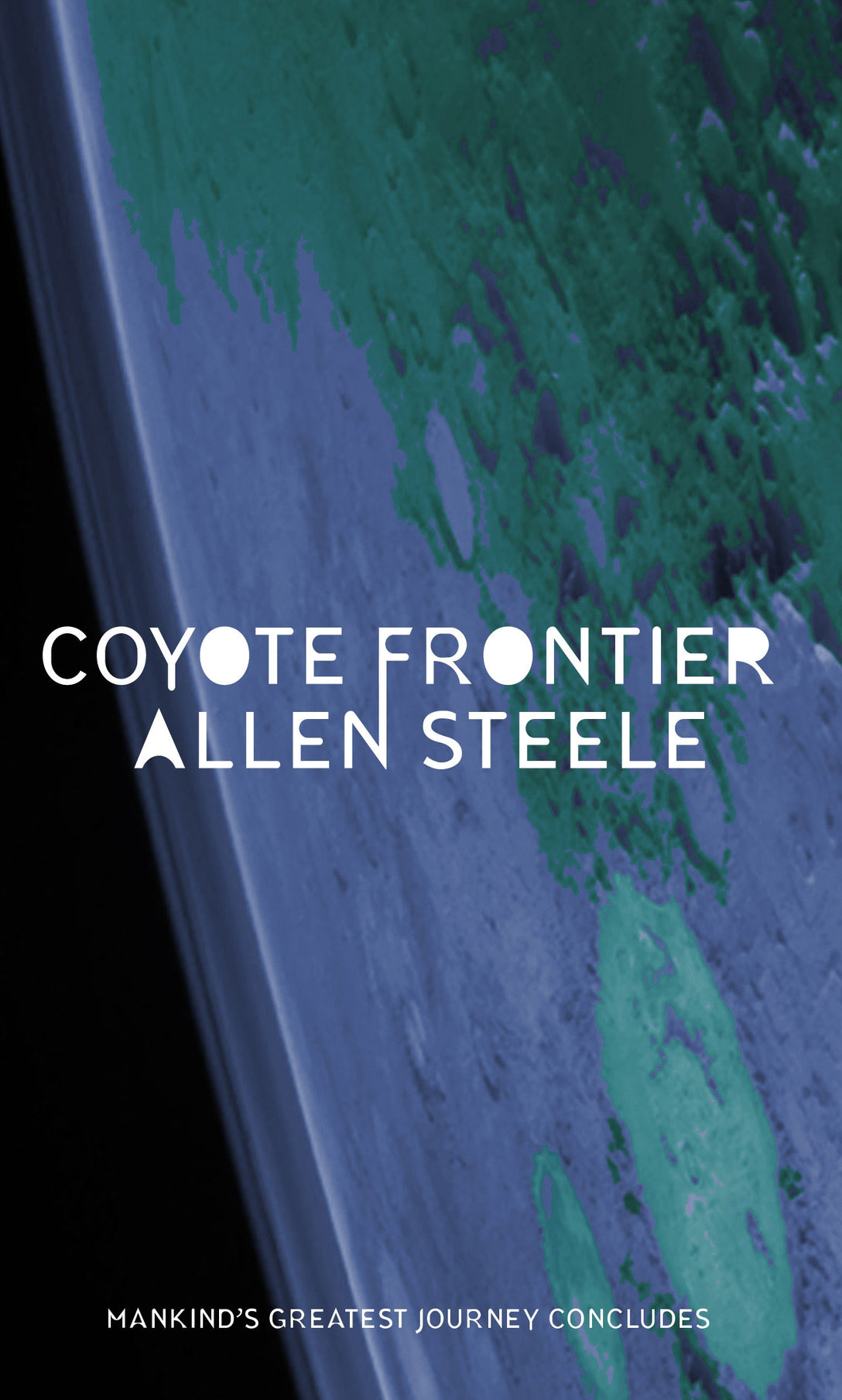 Coyote Frontier by Allen M. Steele