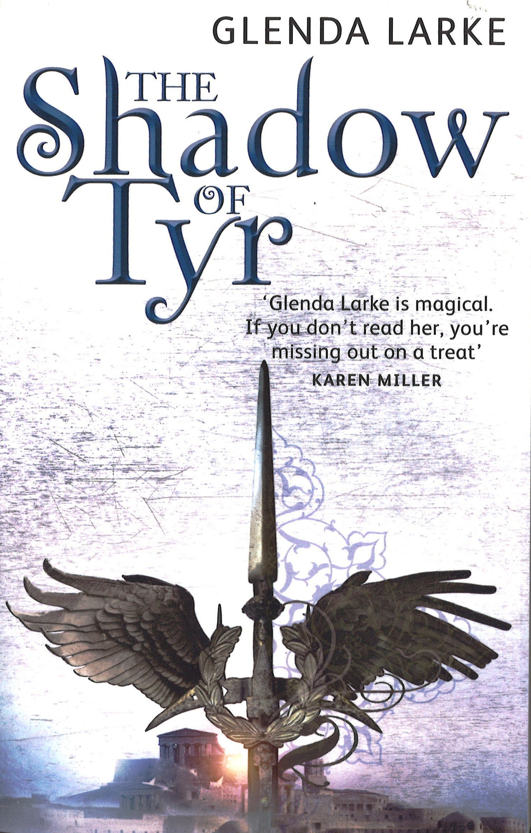 The Shadow Of Tyr by Glenda Larke