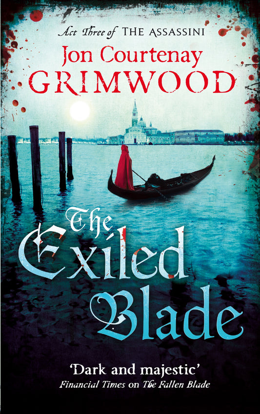 The Exiled Blade by Jon Courtenay Grimwood